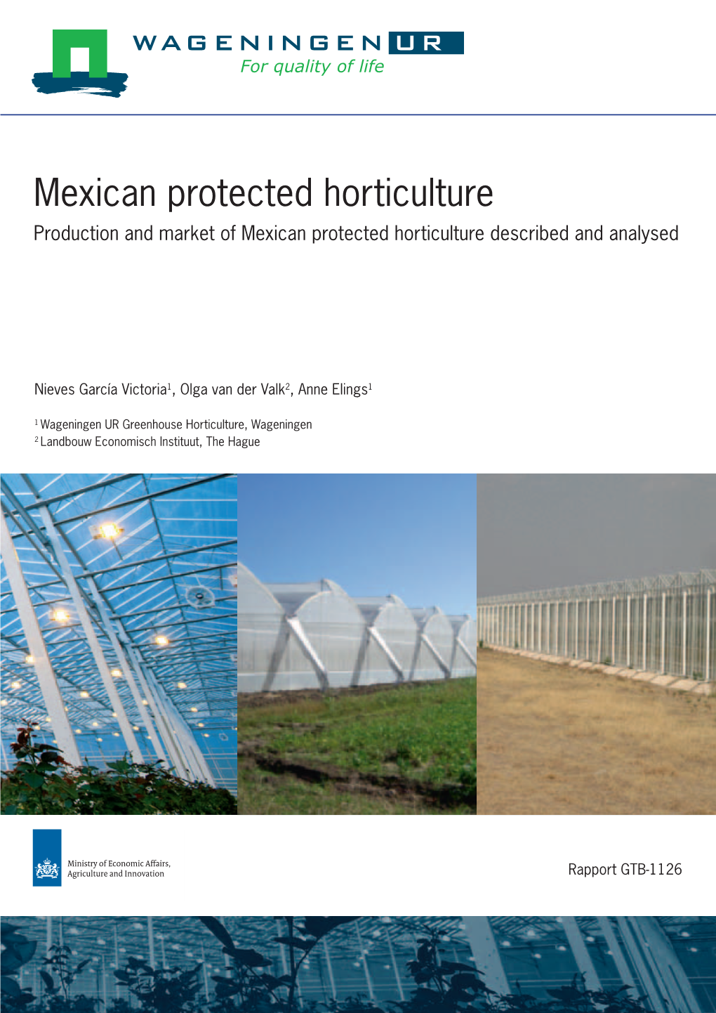 Mexican Protected Horticulture Production and Market of Mexican Protected Horticulture Described and Analysed