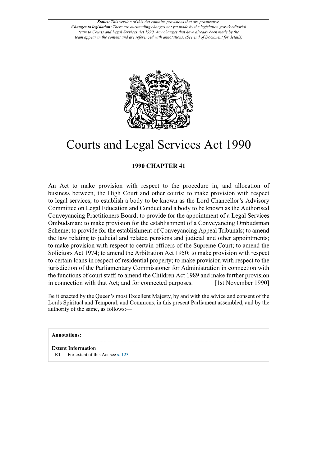 The Courts and Legal Services Act 1990; Or (B) by Or Under Any Other Enactment