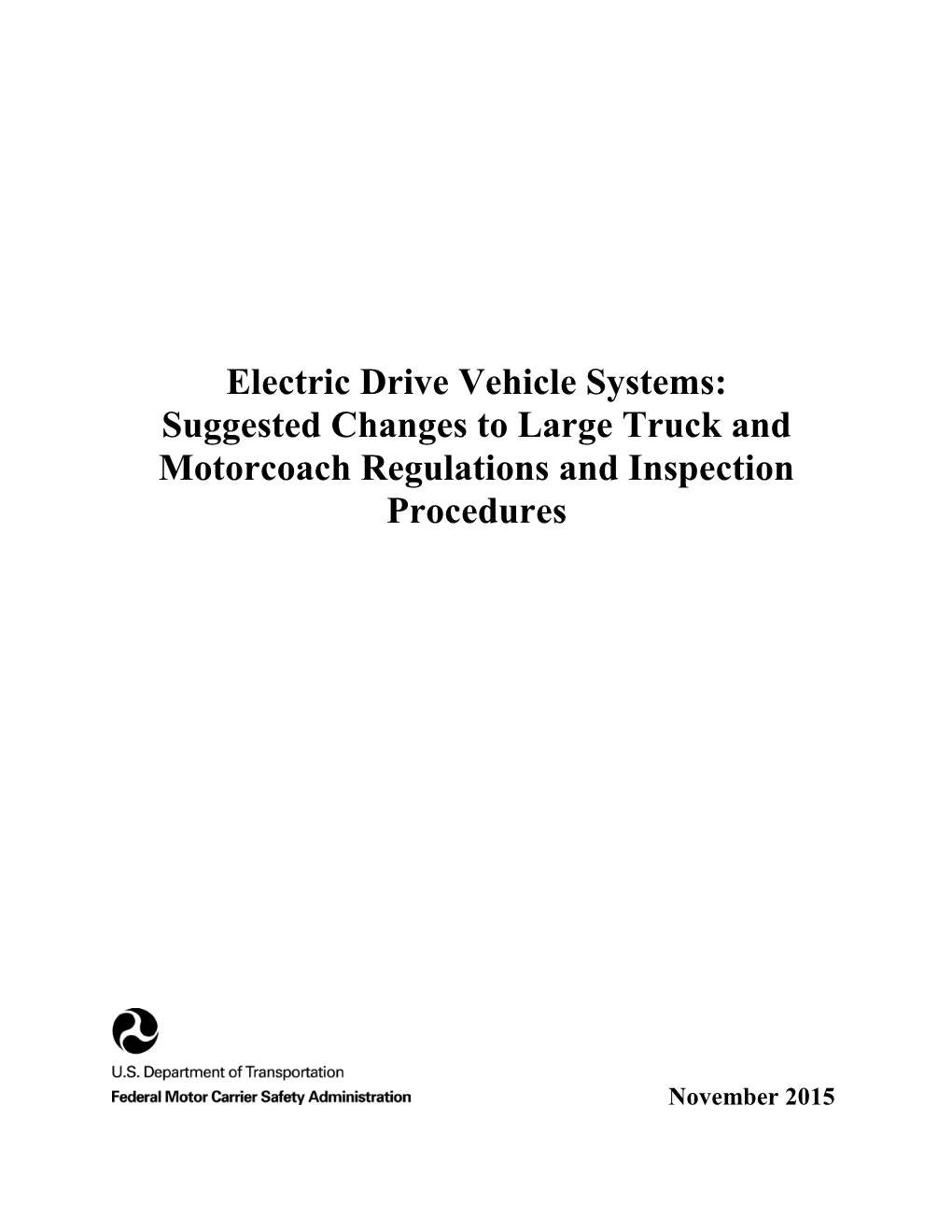 Electric Drive Vehicle Systems: Suggested Changes to Large Truck and Motorcoach Regulations and Inspection Procedures