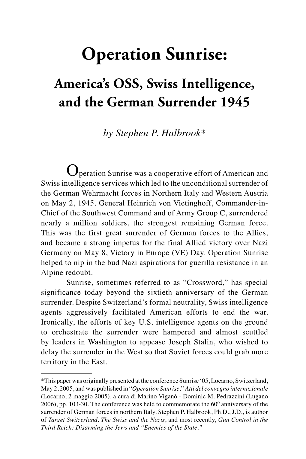 Operation Sunrise: America’S OSS, Swiss Intelligence, and the German Surrender 1945