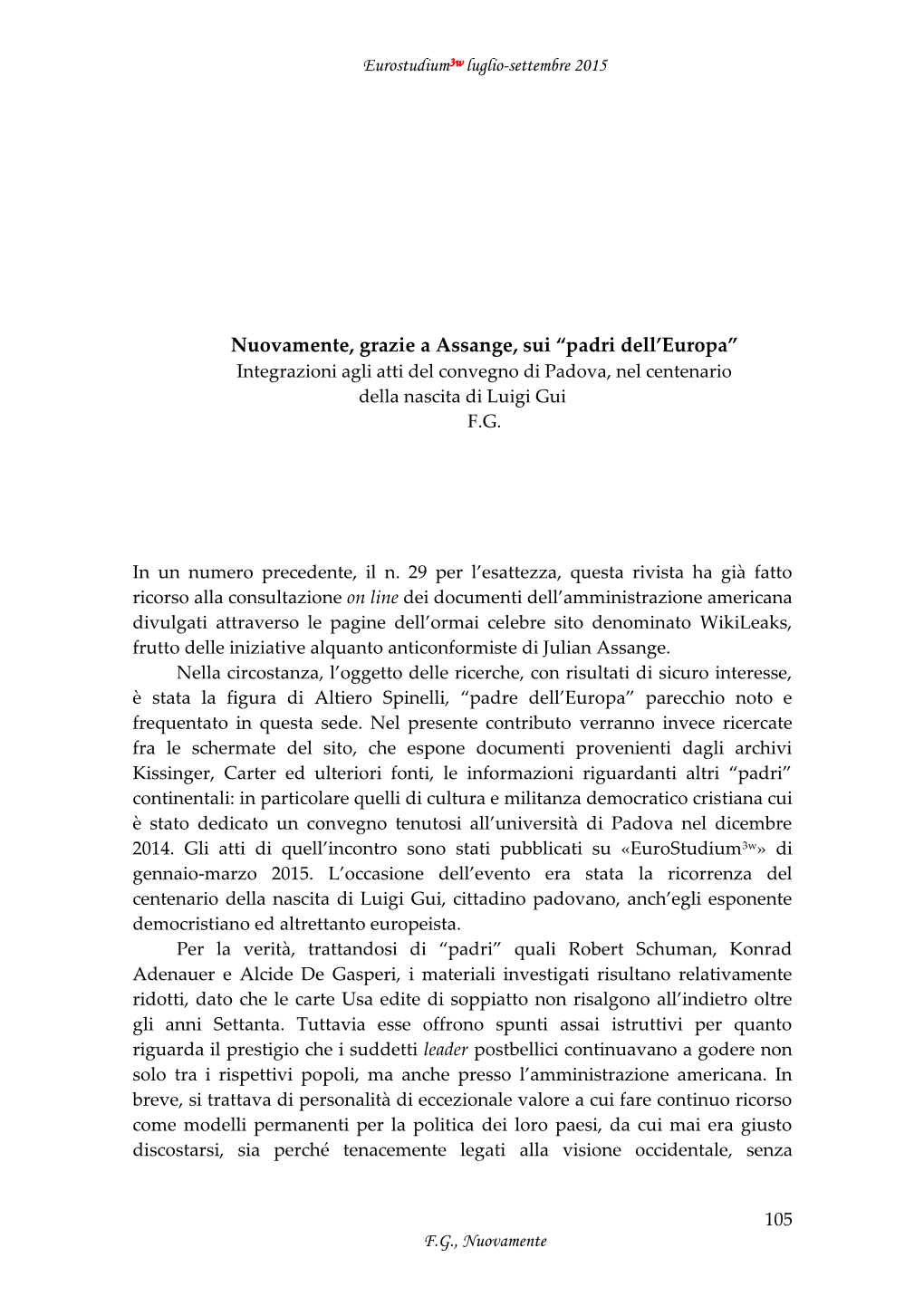 Nuovamente, Grazie a Assange, Sui “Padri Dell’Europa” Integrazioni Agli Atti Del Convegno Di Padova, Nel Centenario Della Nascita Di Luigi Gui F.G