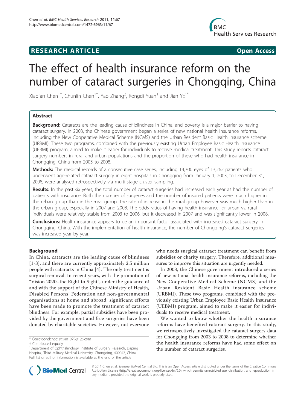 The Effect of Health Insurance Reform on the Number of Cataract Surgeries in Chongqing, China Xiaofan Chen1†, Chunlin Chen1†, Yao Zhang2, Rongdi Yuan1 and Jian YE1*