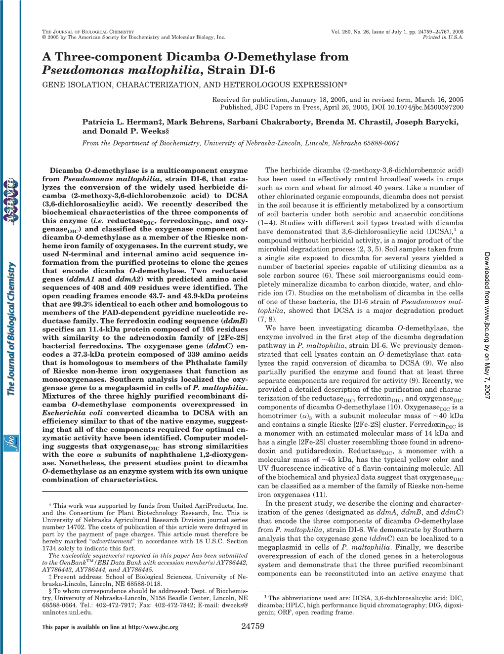 A Three-Component Dicamba O-Demethylase from Pseudomonas Maltophilia, Strain DI-6 GENE ISOLATION, CHARACTERIZATION, and HETEROLOGOUS EXPRESSION*