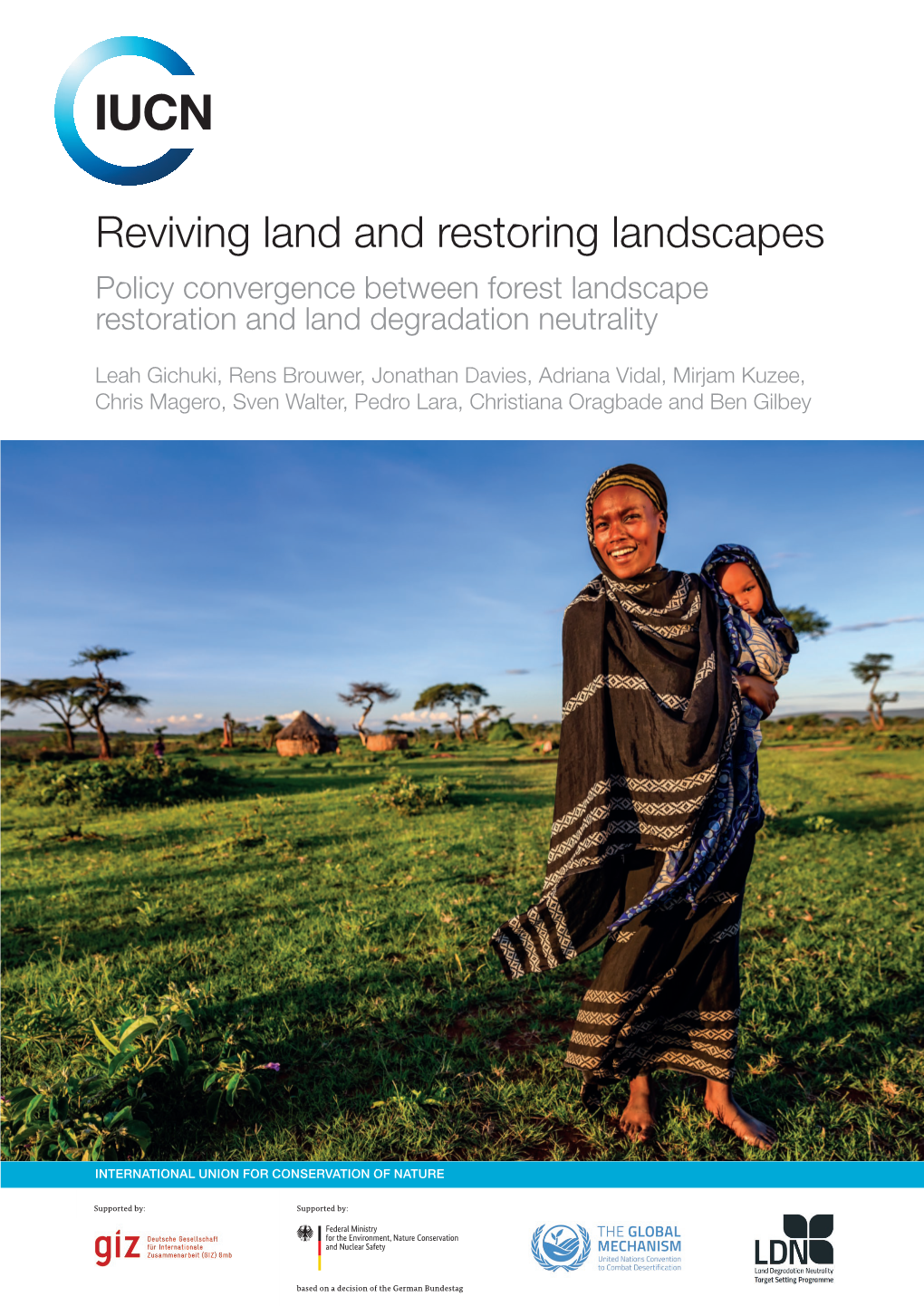 Reviving Land and Restoring Landscapes Policy Convergence Between Forest Landscape Restoration and Land Degradation Neutrality