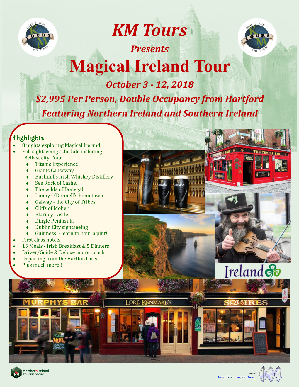 Magical Ireland Tour October 3 - 12, 2018 $2,995 Per Person, Double Occupancy from Hartford Featuring Northern Ireland and Southern Ireland