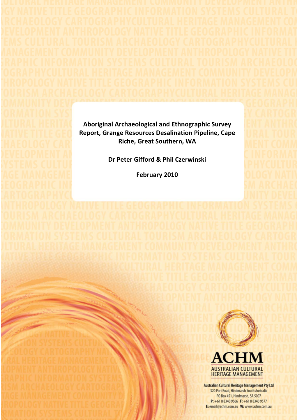 Aboriginal Archaeological and Ethnographic Survey Report, Grange Resources Desalination Pipeline, Cape Riche, Great Southern, WA