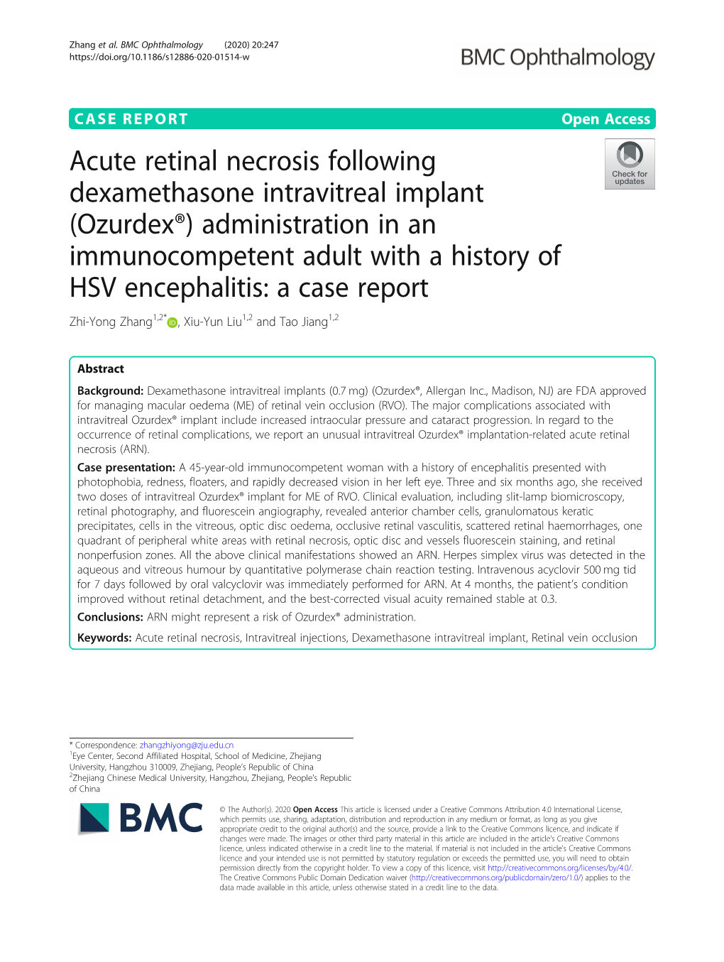 Acute Retinal Necrosis Following Dexamethasone Intravitreal Implant (Ozurdex®) Administration in an Immunocompetent Adult With