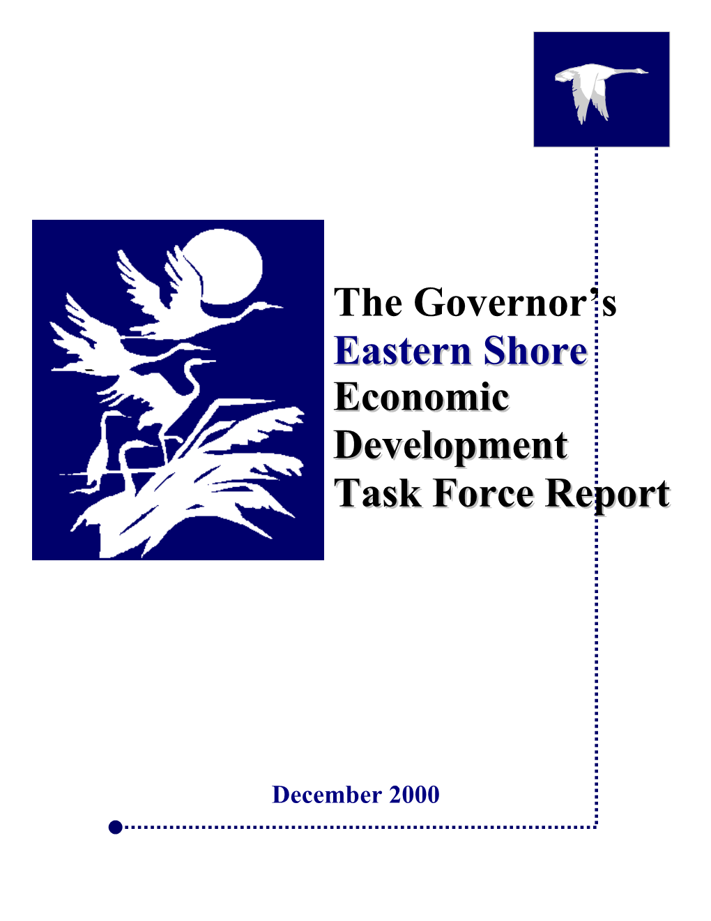 EASTERN SHORE Economic Development Task Force William Ecker Suzan Doordan Gerald Redden Edwin Richards Norman Wolske Hon