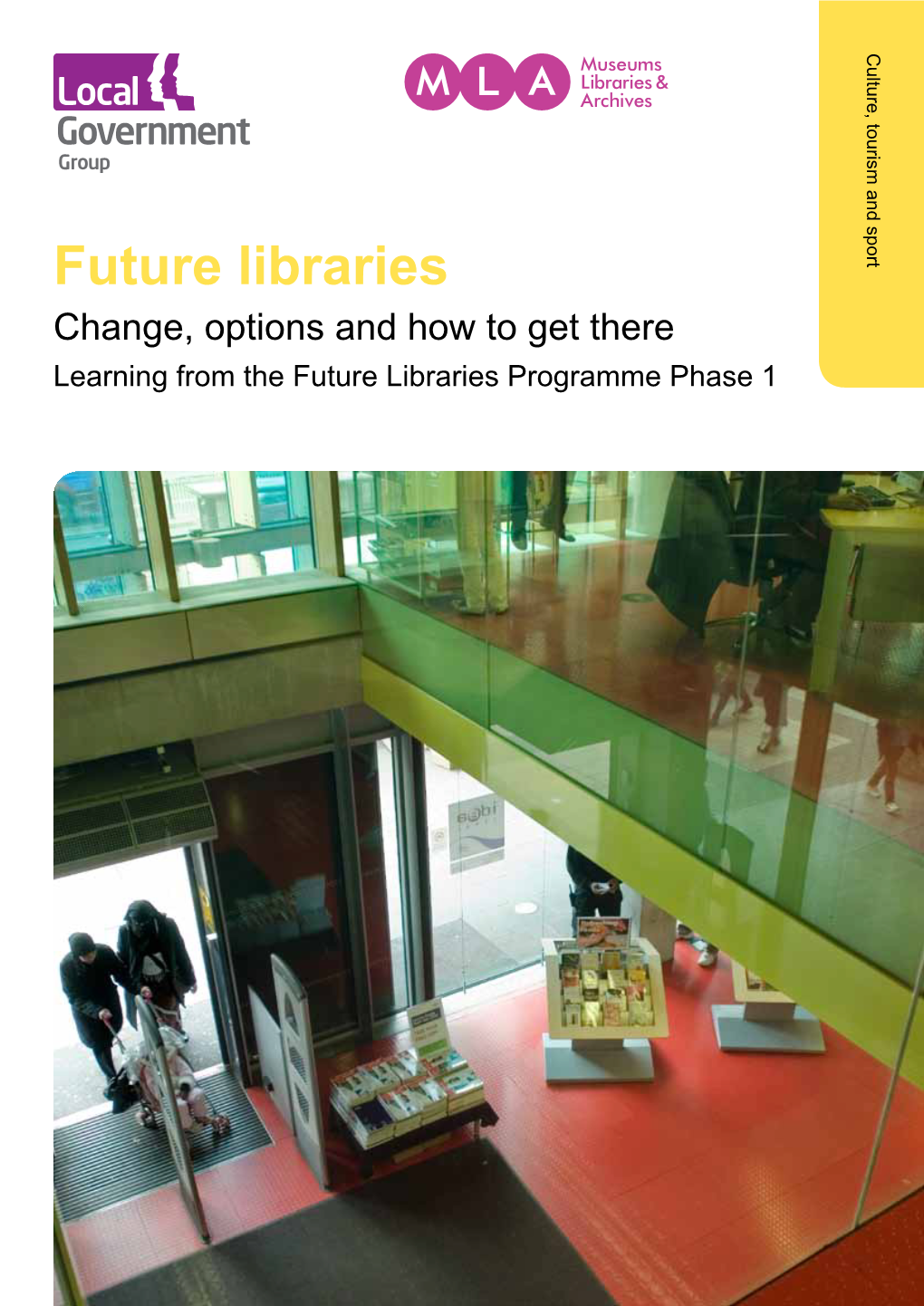 Future Libraries: Change, Options and How to Get There