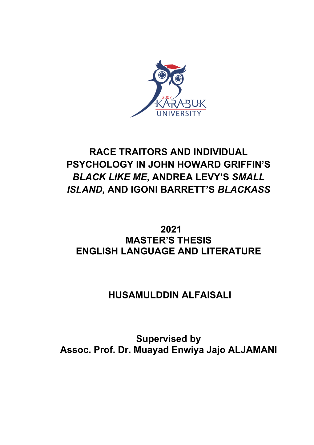 Race Traitors and Individual Psychology in John Howard Griffin's Black Like Me, Andrea Levy's Small Island, and Igoni Barret