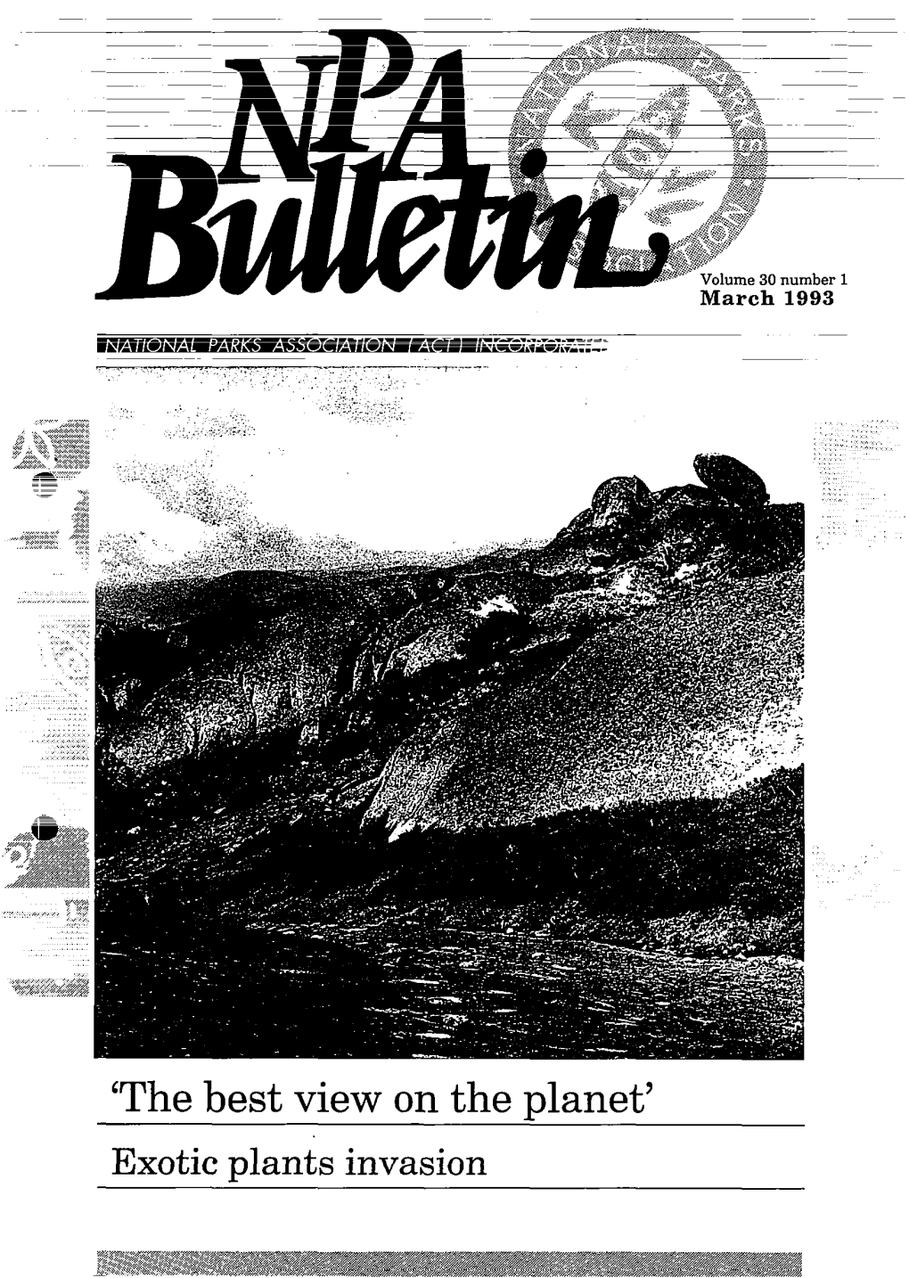'The Best View on the Planet' Exotic Plants Invasion NPA BULLETIN Volume 30 Number 1 March 1993