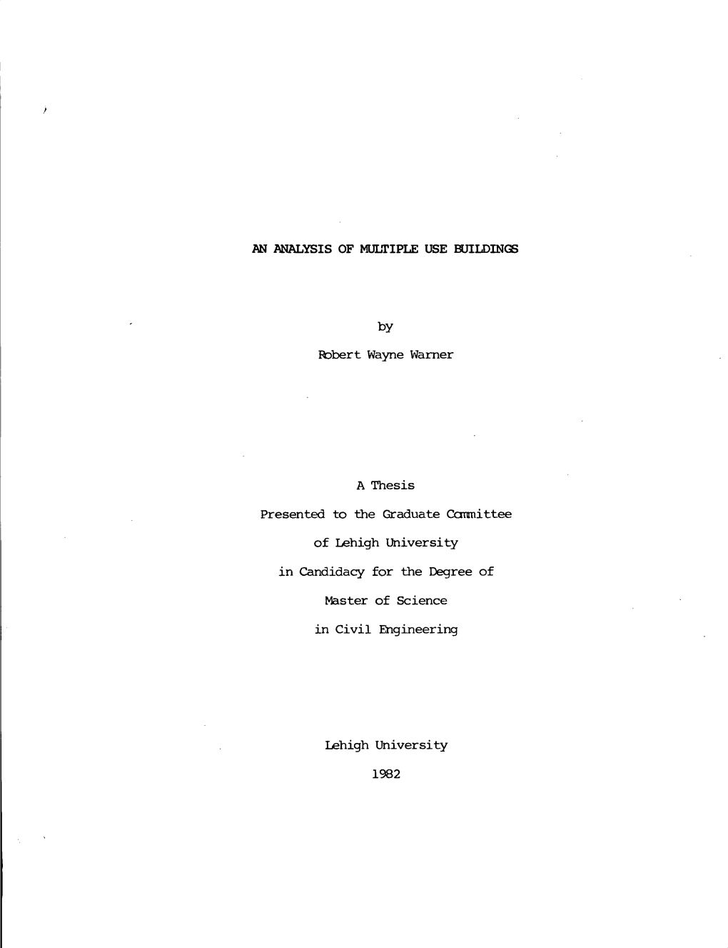 Lbbert Wayne Wamer a Thesis Presented to the Graduate