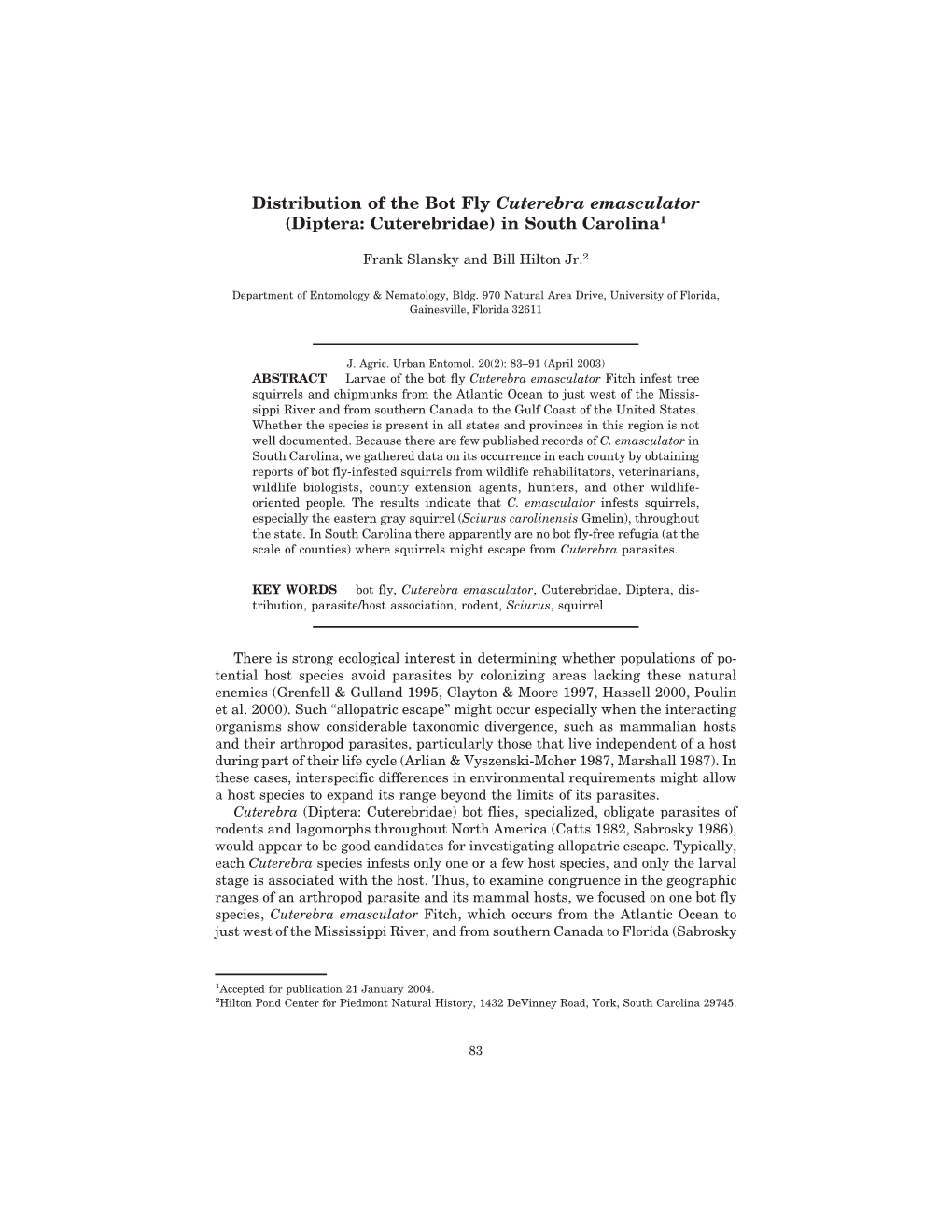 Distribution of the Bot Fly Cuterebra Emasculator (Diptera: Cuterebridae) in South Carolina1