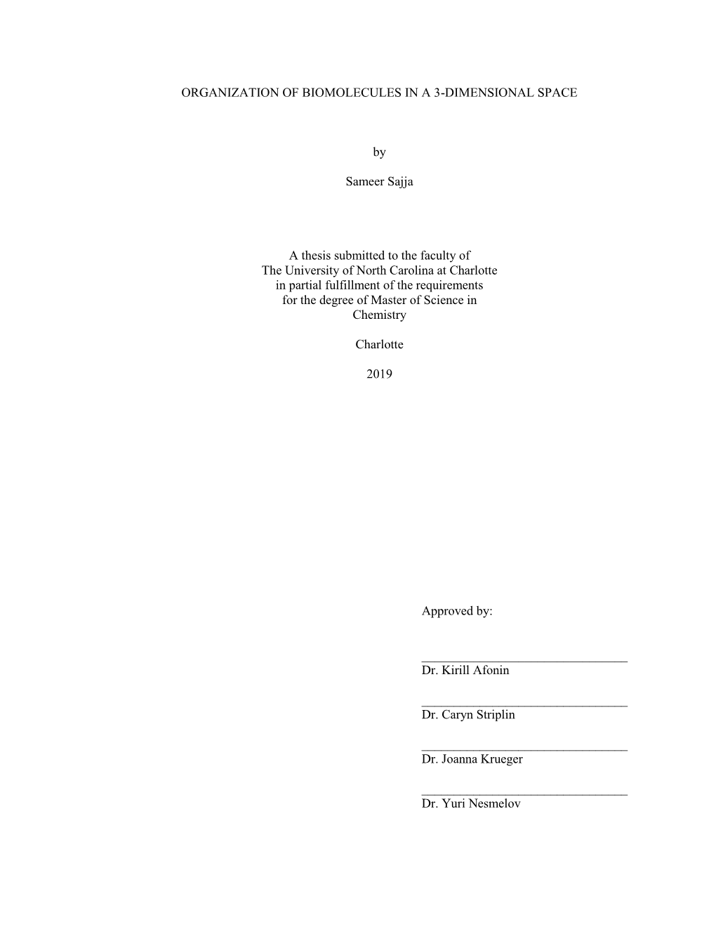 ORGANIZATION of BIOMOLECULES in a 3-DIMENSIONAL SPACE by Sameer Sajja a Thesis Submitted to the Faculty of the University Of