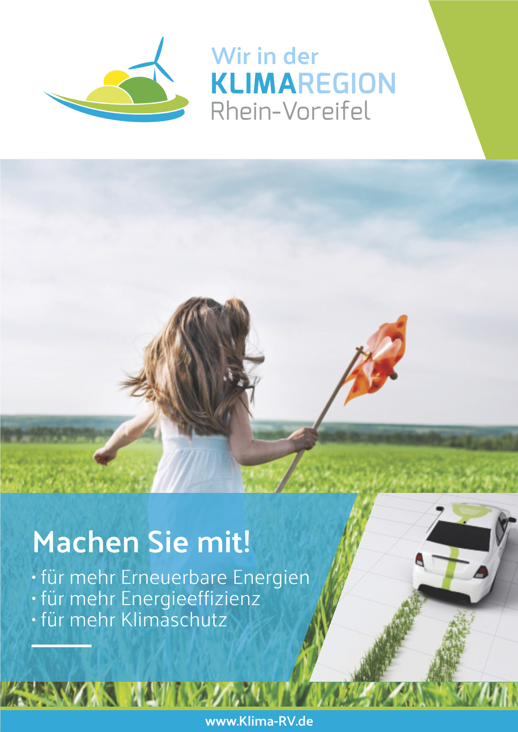 Machen Sie Mit! • Für Mehr Erneuerbare Energien • Für Mehr Energieefﬁ Zienz • Für Mehr Klimaschutz