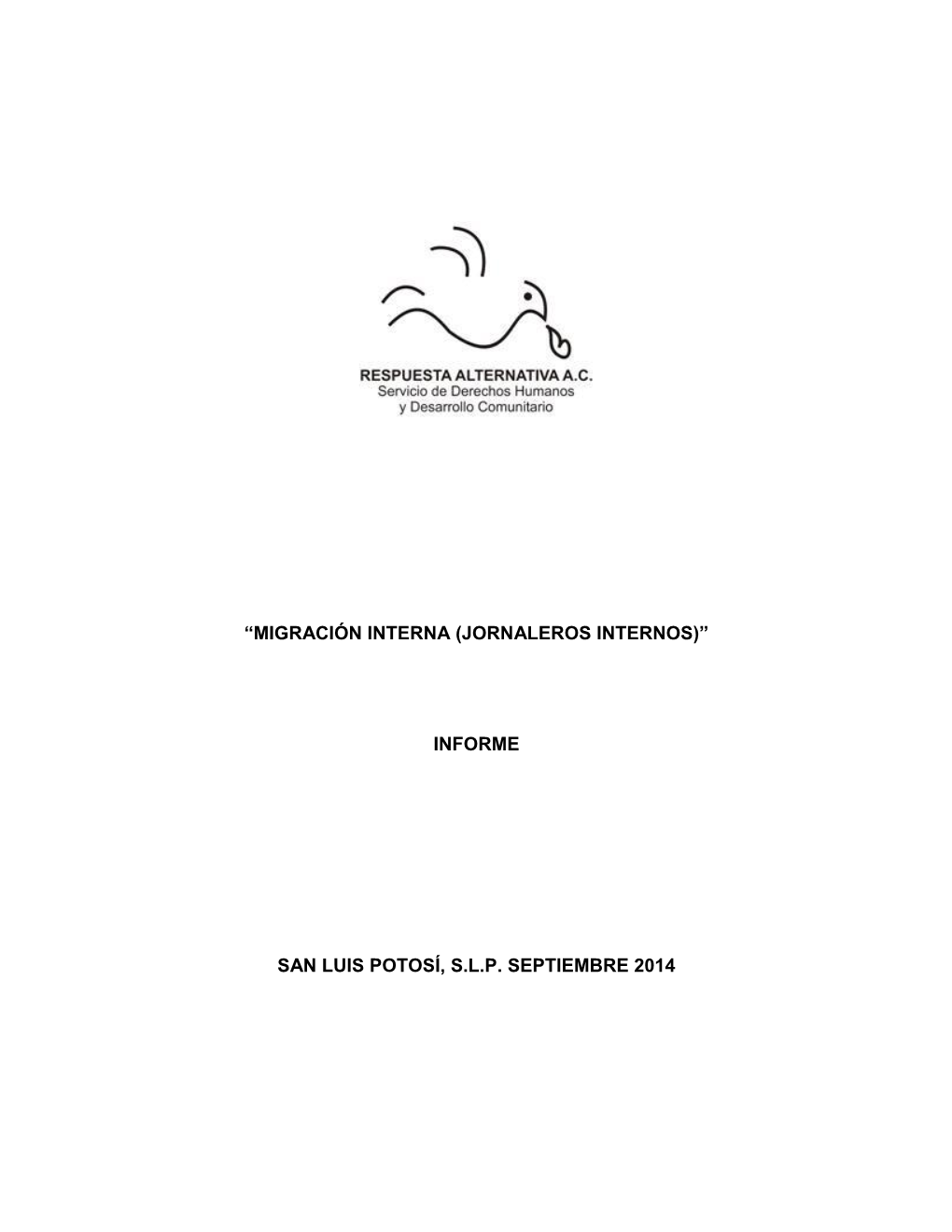 “Migración Interna (Jornaleros Internos)” Informe San Luis Potosí, Slp