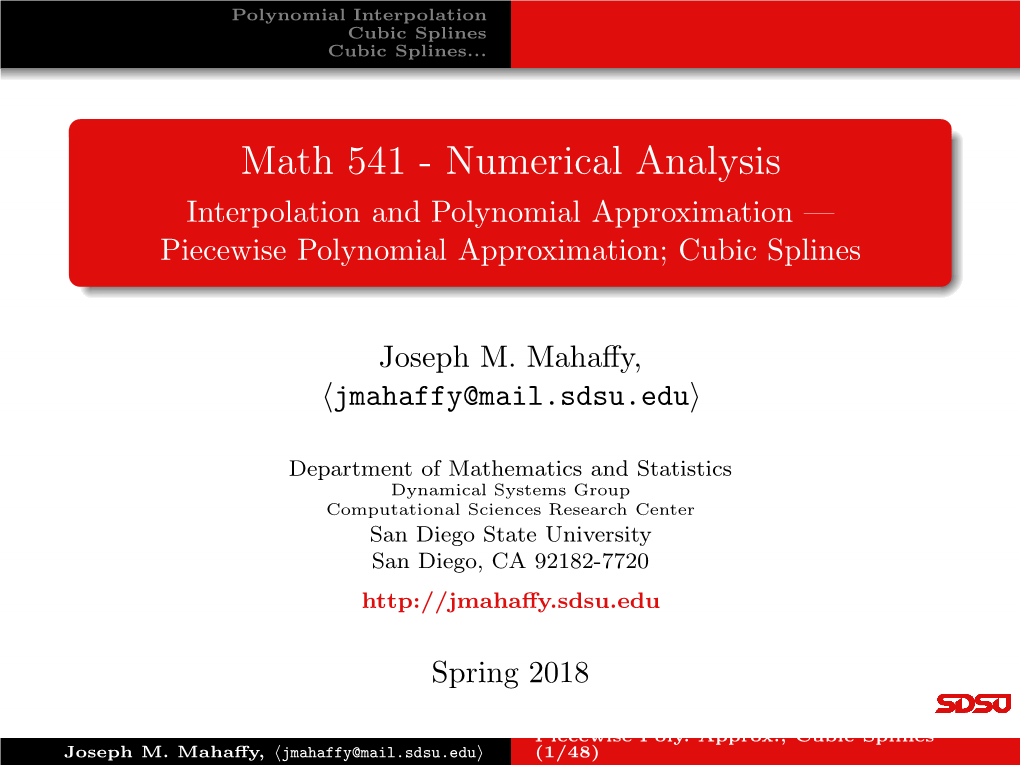 Math 541 - Numerical Analysis Interpolation and Polynomial Approximation — Piecewise Polynomial Approximation; Cubic Splines