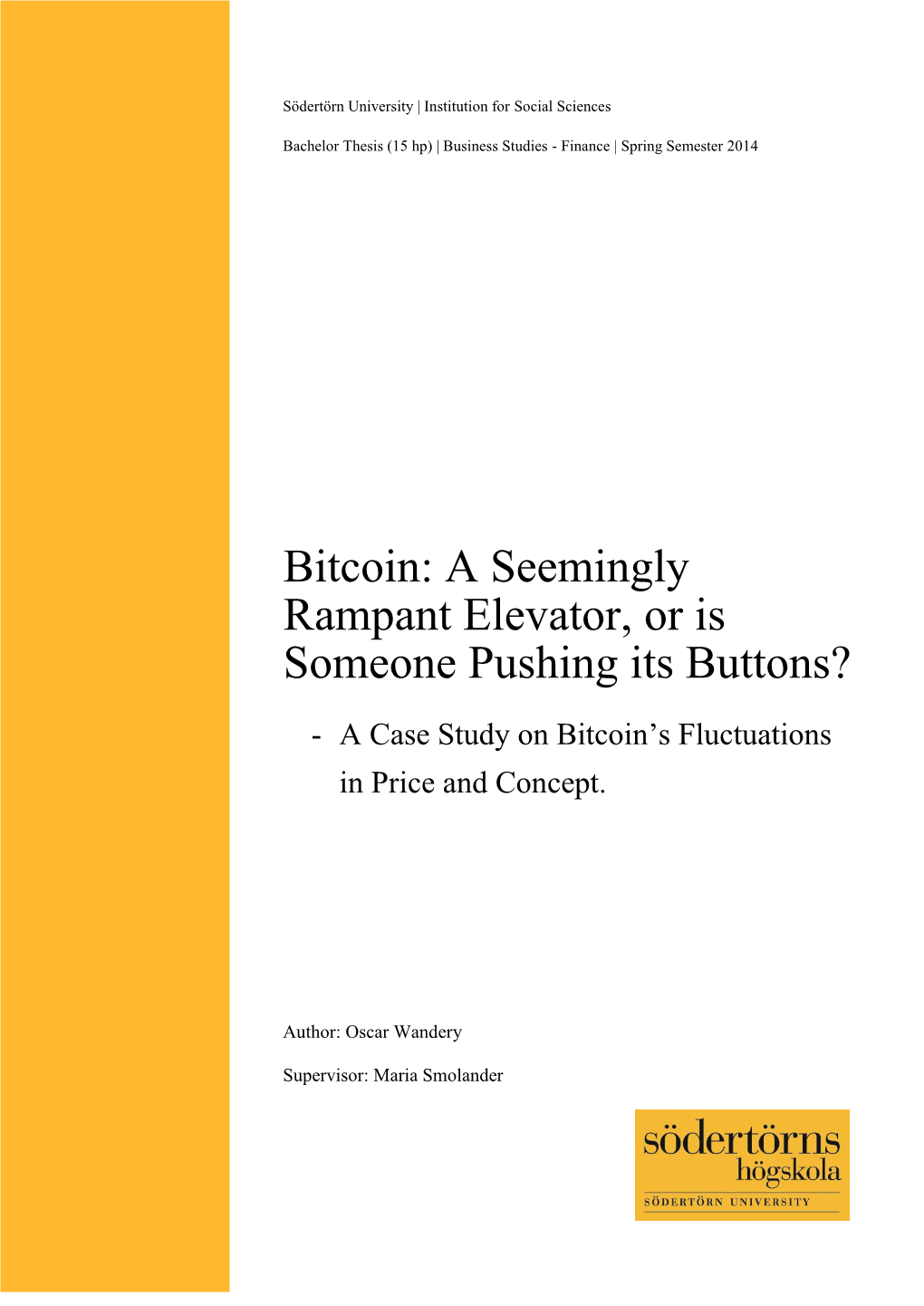 Bitcoin: a Seemingly Rampant Elevator, Or Is Someone Pushing Its Buttons?