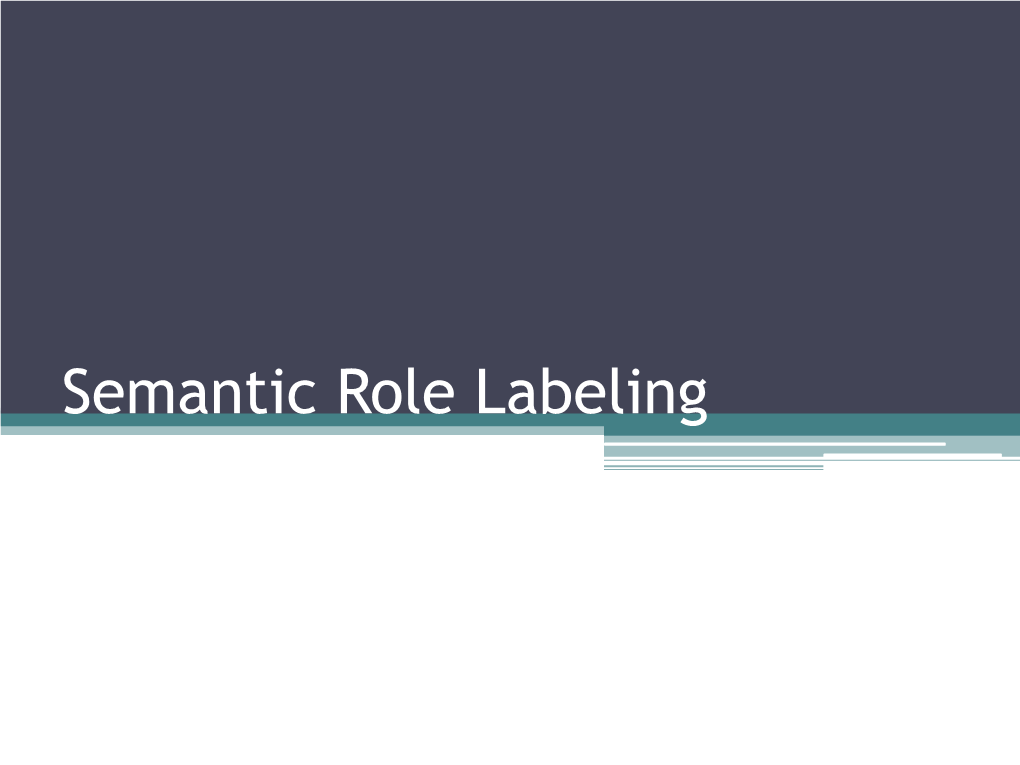 Semantic Role Labeling 2