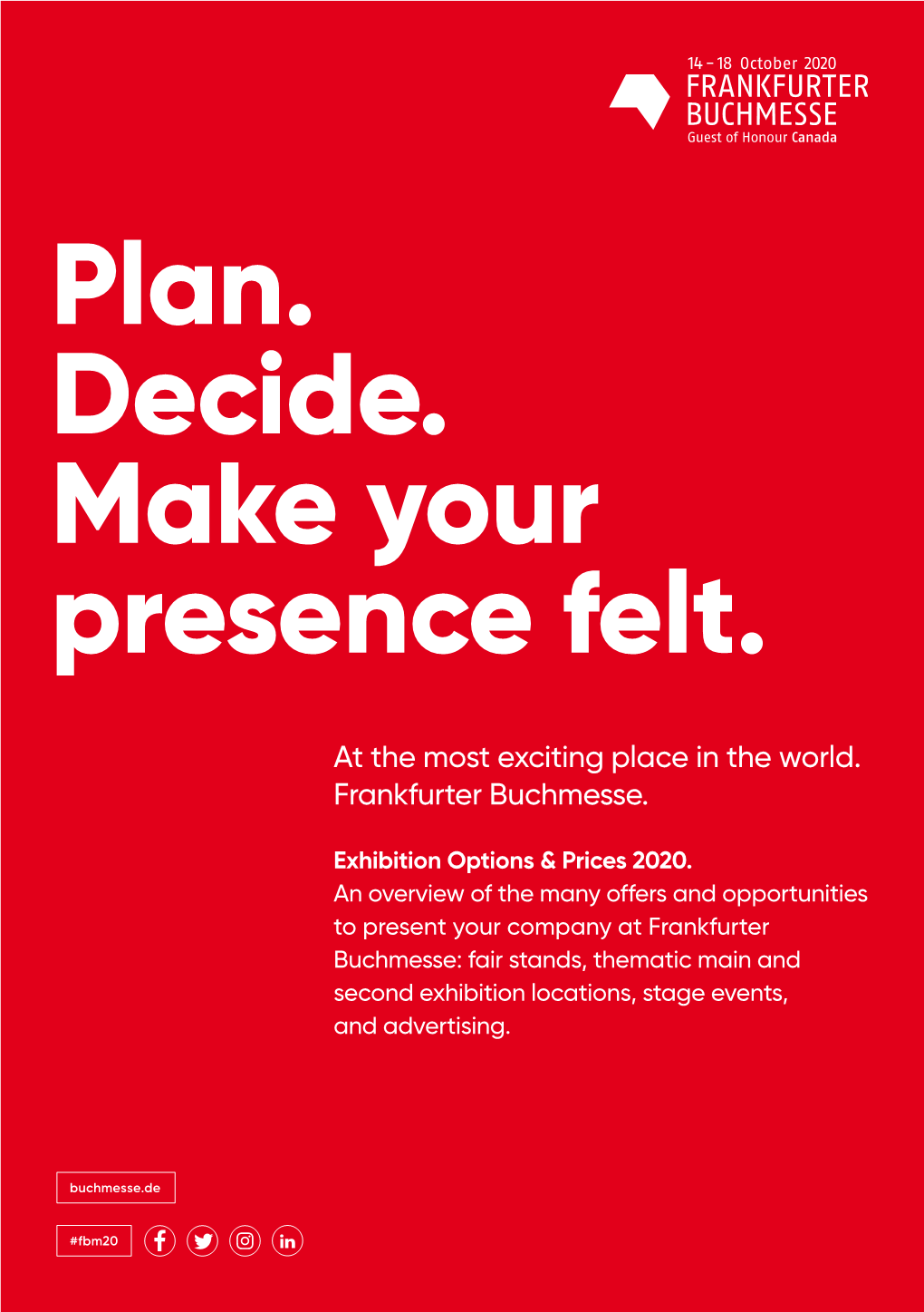 Plan. Decide. Make Your Presence Felt