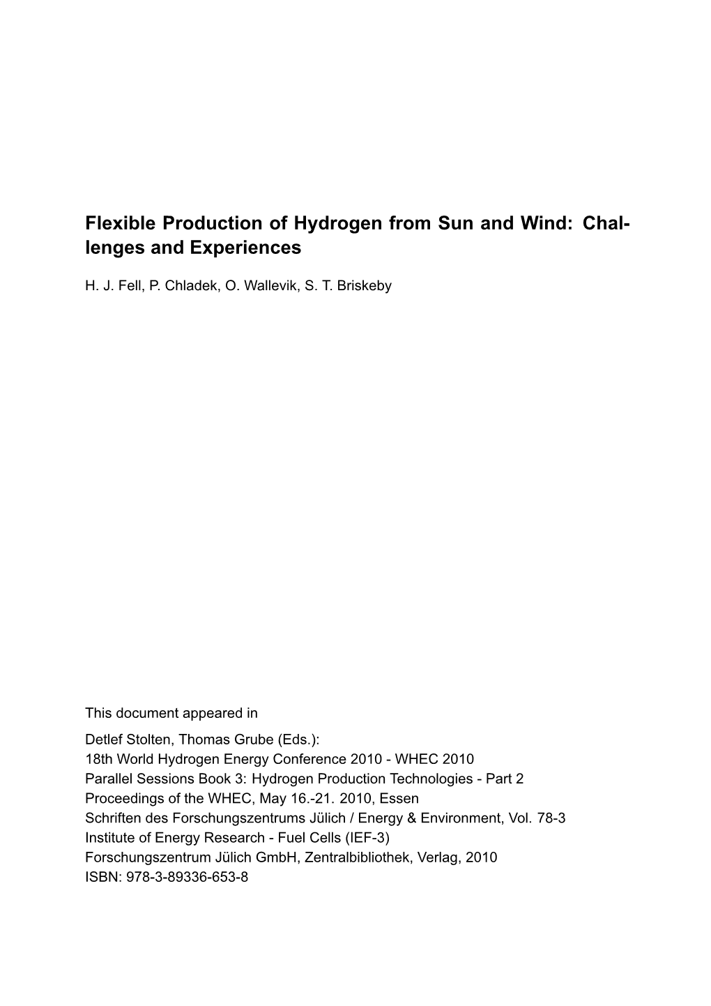 Flexible Production of Hydrogen from Sun and Wind: Challenges and Experiences