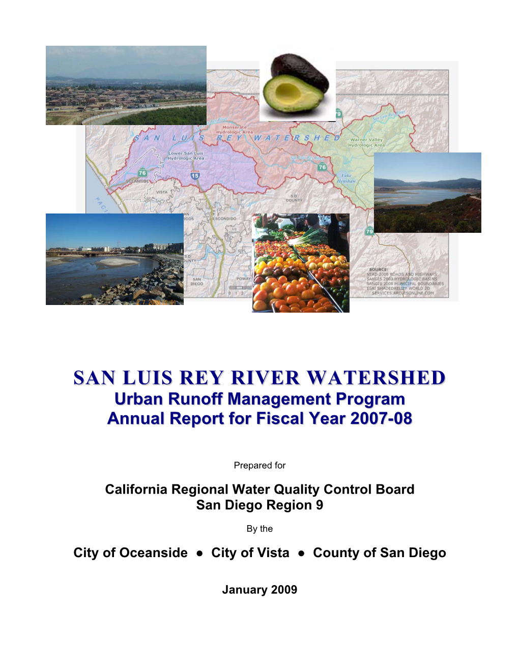 SAN LUIS REY RIVER WATERSHED URBAN RUNOFF MANAGEMENT PROGRAM Annual Report for Fiscal Year 2007-08