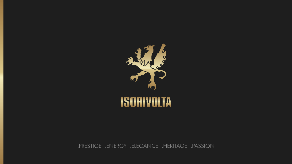 PRESTIGE .ENERGY .ELEGANCE .HERITAGE .PASSION the Idea