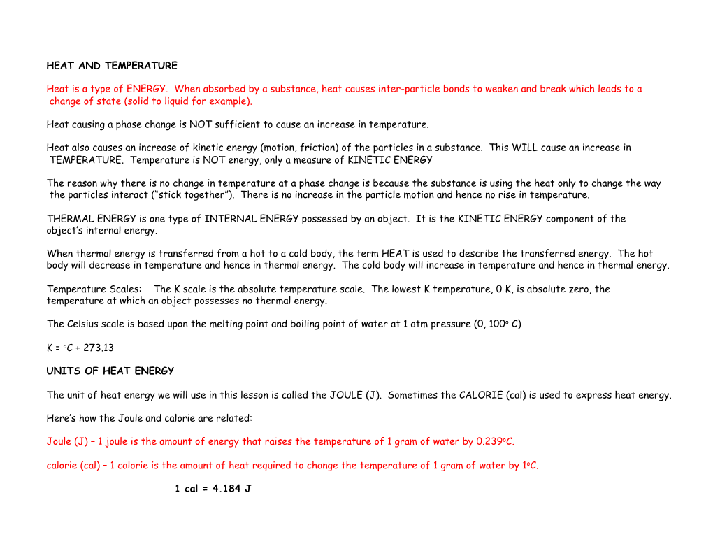 HEAT and TEMPERATURE Heat Is a Type of ENERGY. When Absorbed