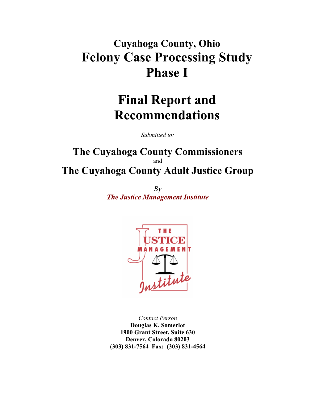 Felony Case Processing Study Phase I Final Report and Recommendations