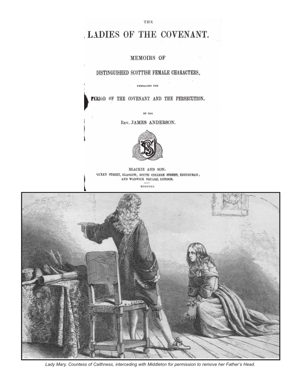 Lady Mary, Countess of Caithness, Interceding with Middleton for Permission to Remove Her Father’S Head