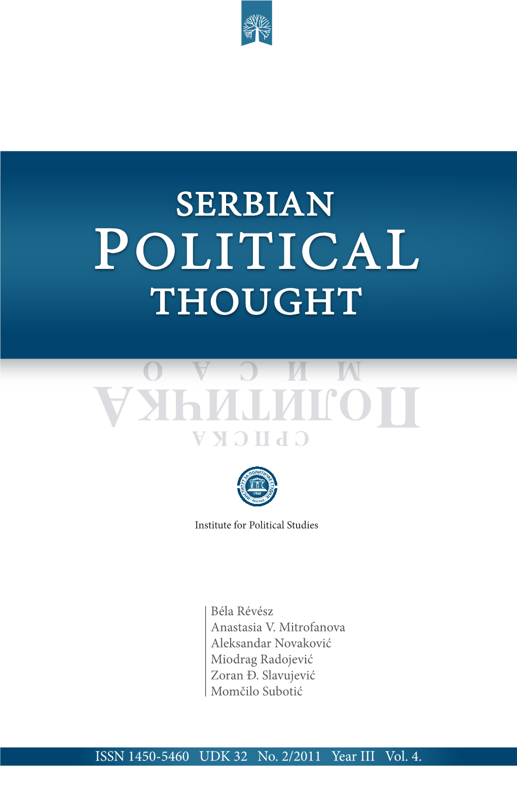 ISSN 1450-5460 UDK 32 No. 2/2011 Year III Vol. 4. Institute for Political Studies 1