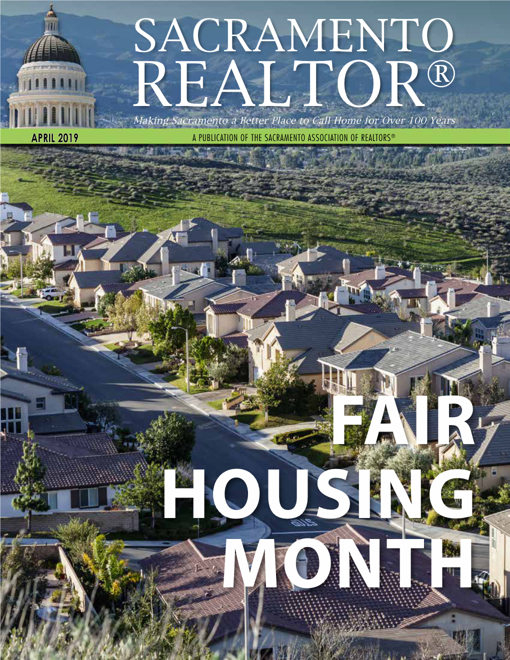 April 2019 a Publication of the Sacramento Association of Realtors®