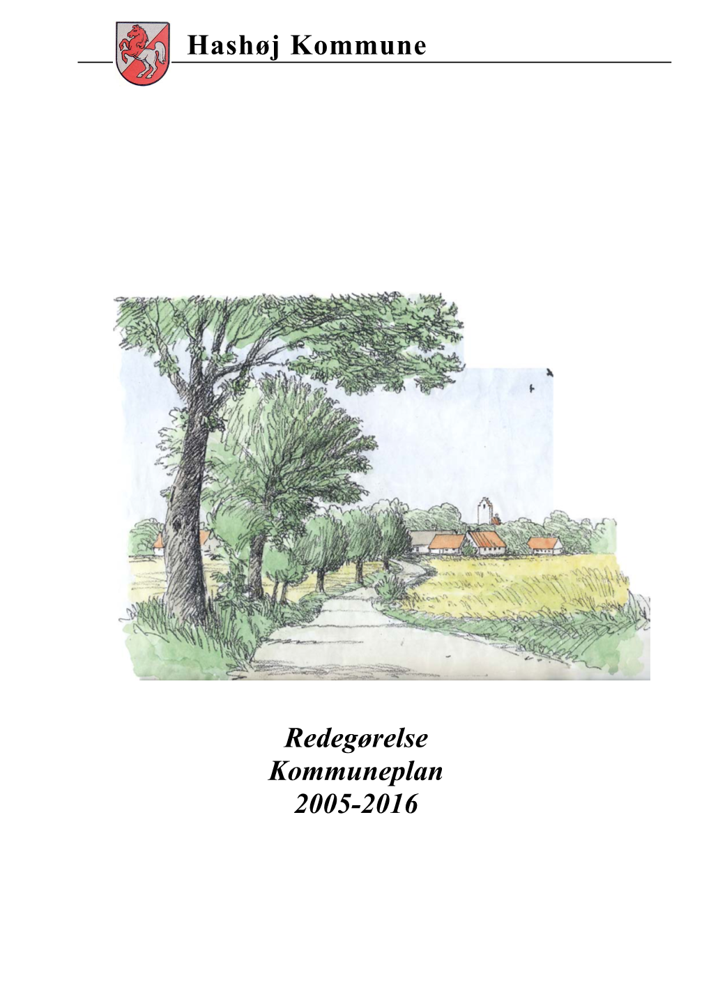 Hashøj Kommune Redegørelse Kommuneplan 2005-2016