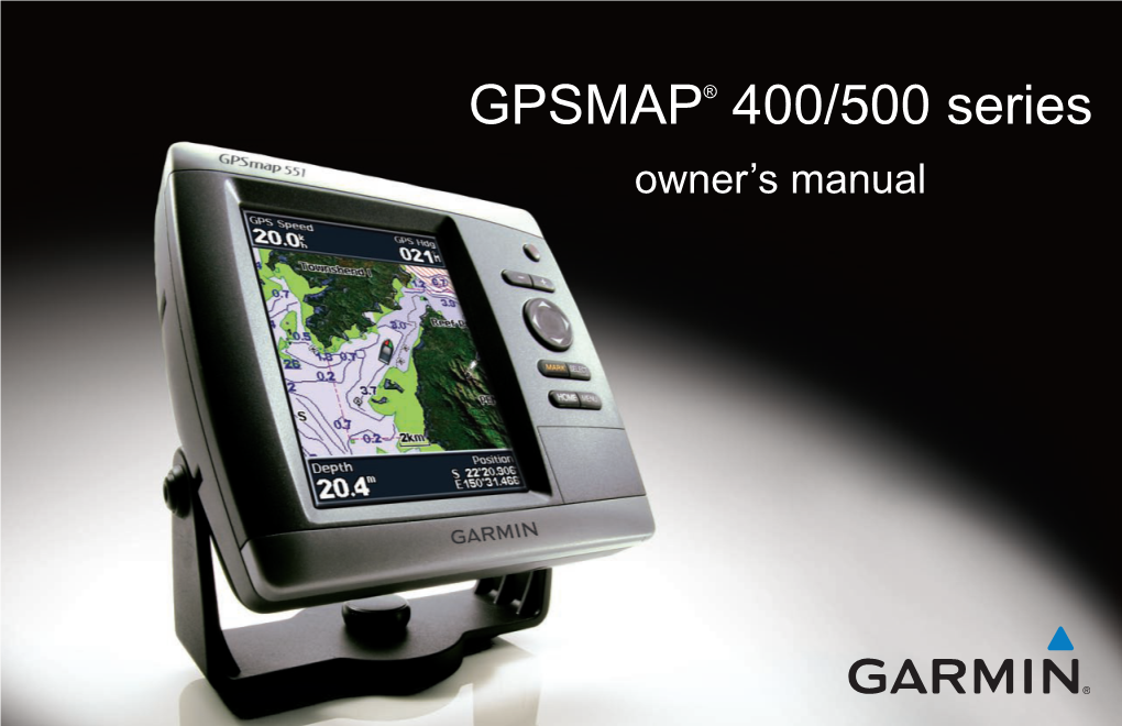 GPSMAP® 400/500 Series Owner’S Manual © 2009 Garmin Ltd