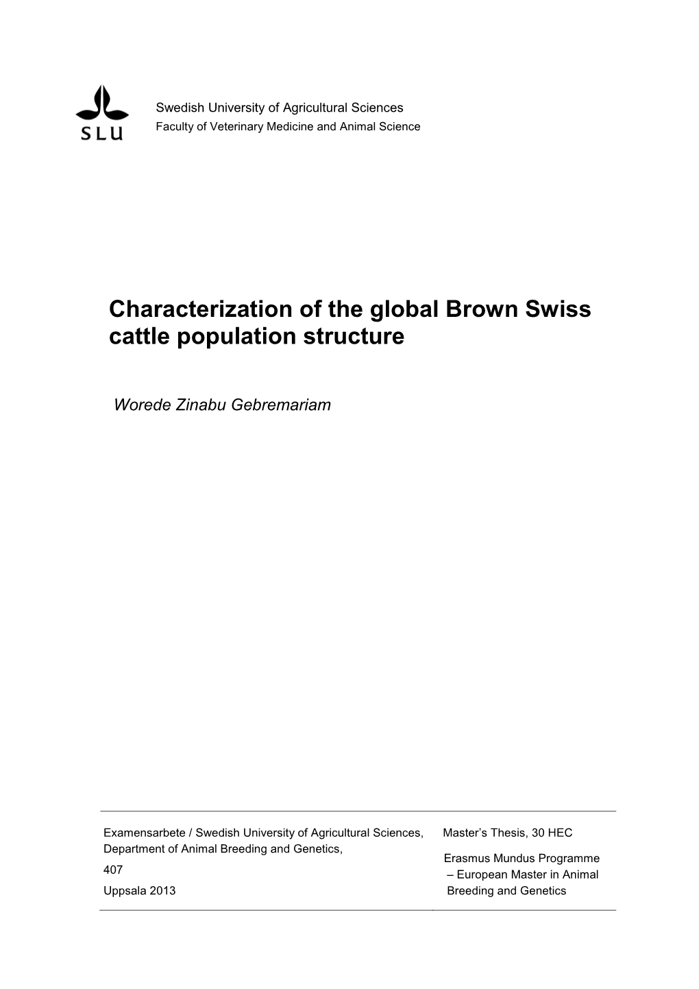 Characterization of the Global Brown Swiss Cattle Population Structure
