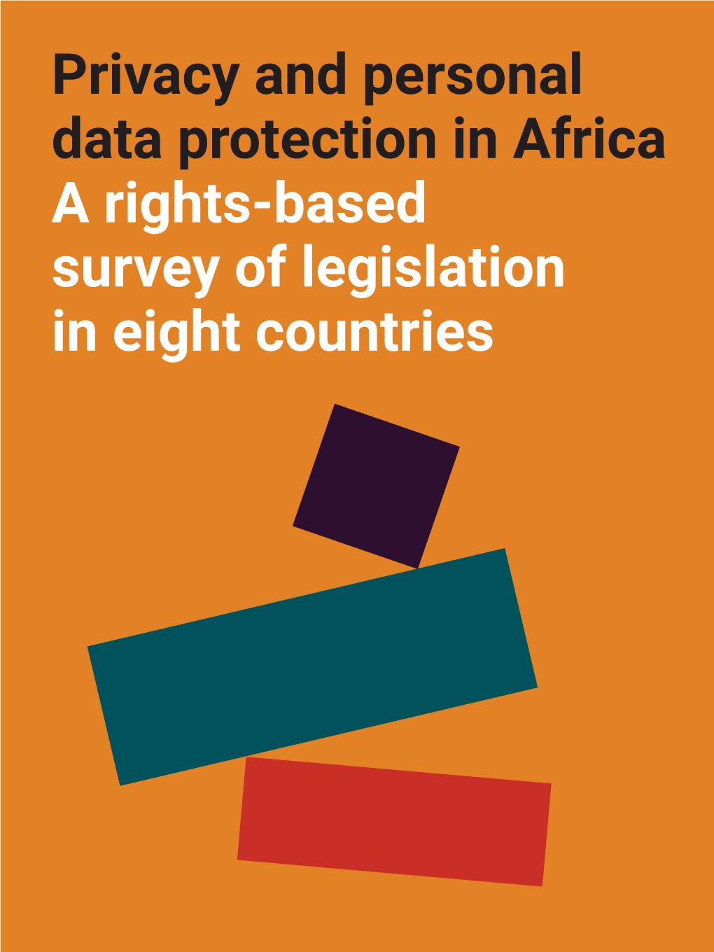 Privacy and Personal Data Protection in Africa; a Rights-Based Survey Of