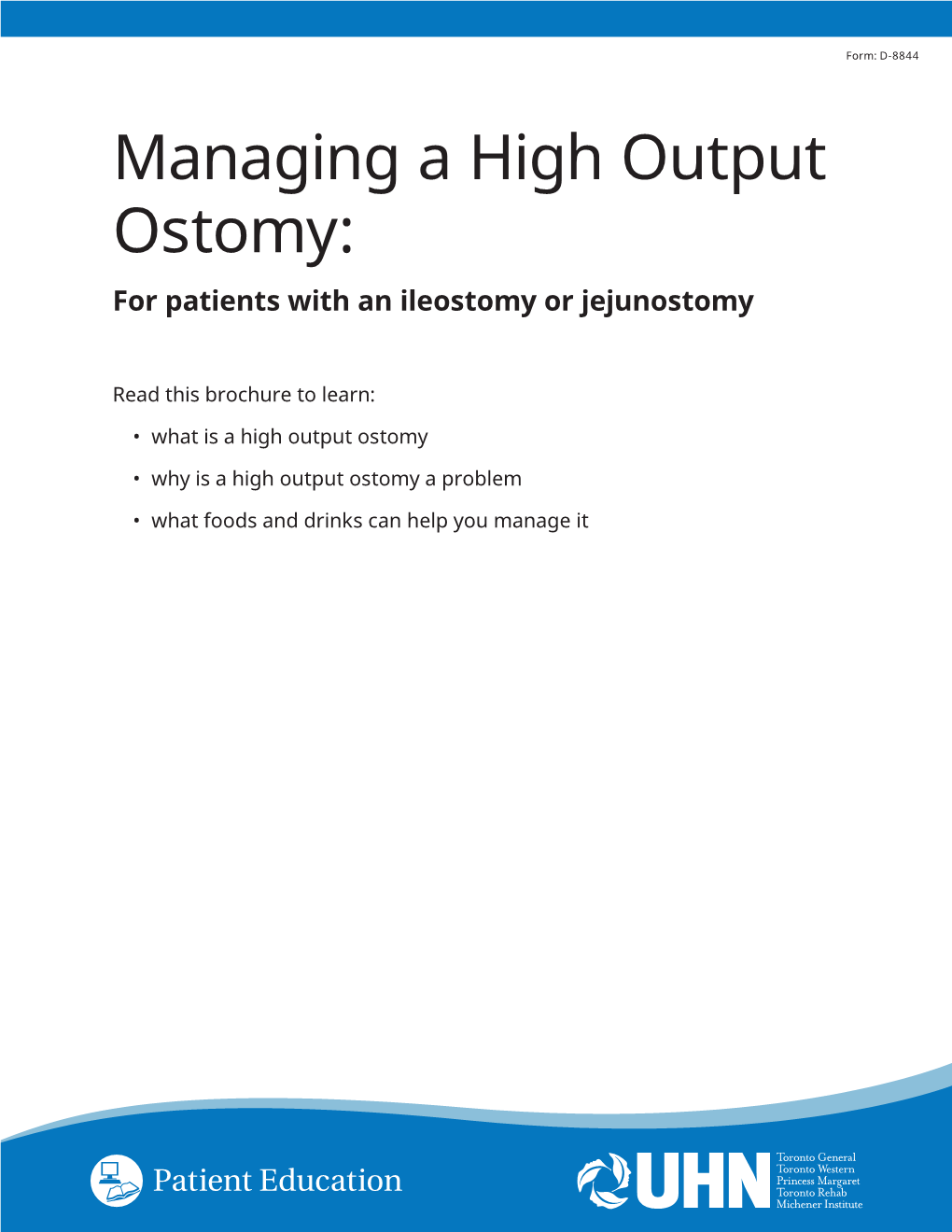 Managing a High Output Ostomy: for Patients with an Ileostomy Or Jejunostomy