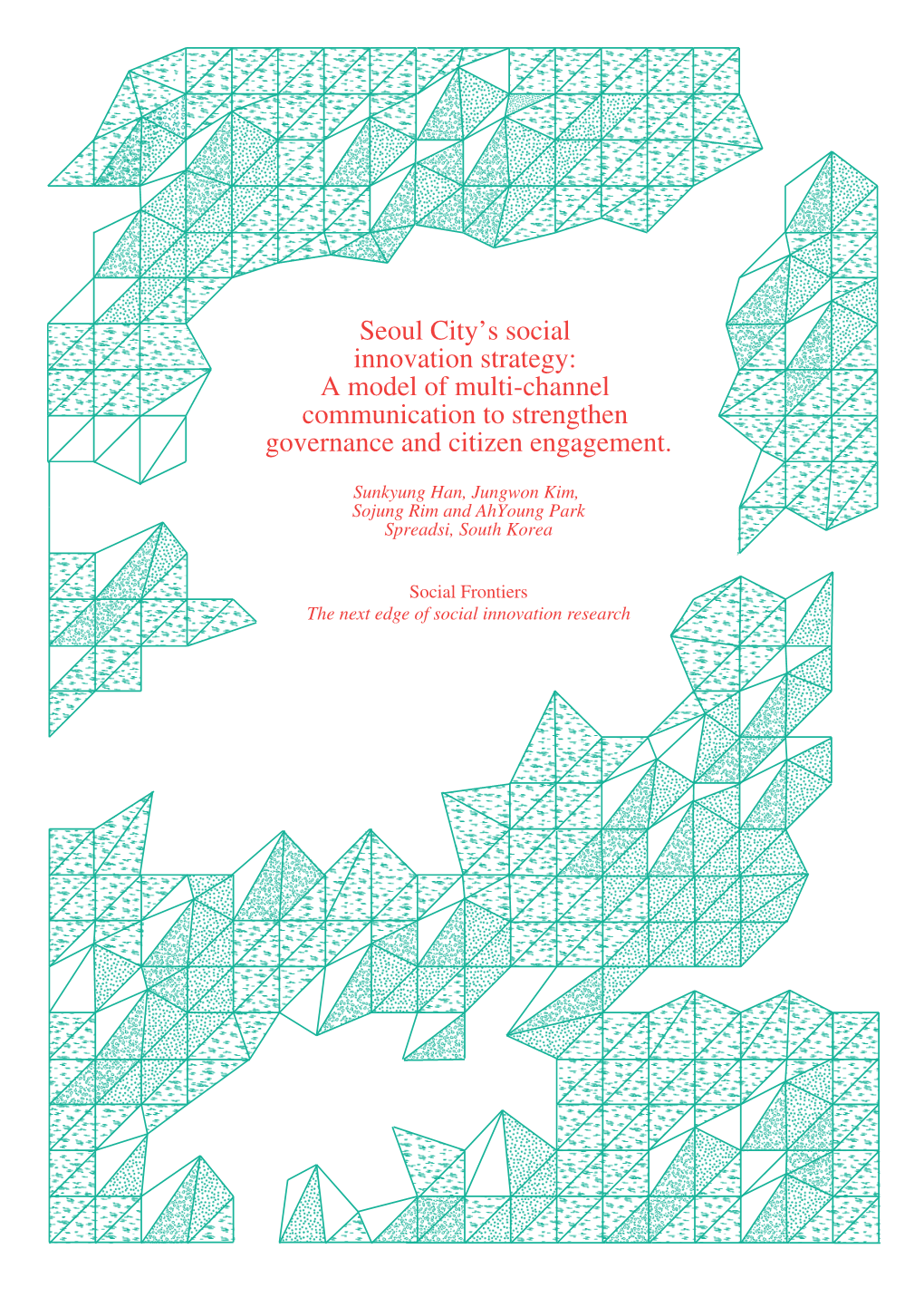 Seoul City's Social Innovation Strategy: a Model of Multi-Channel