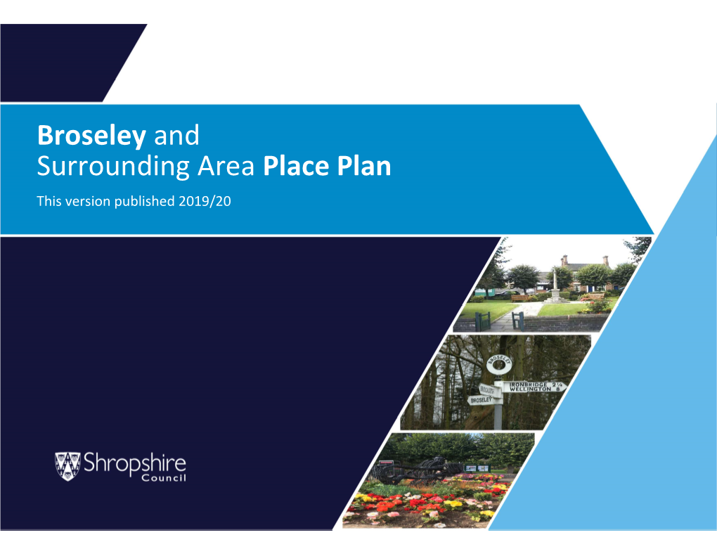 Broseley and Surrounding Area Place Plan This Version Published 2019/20