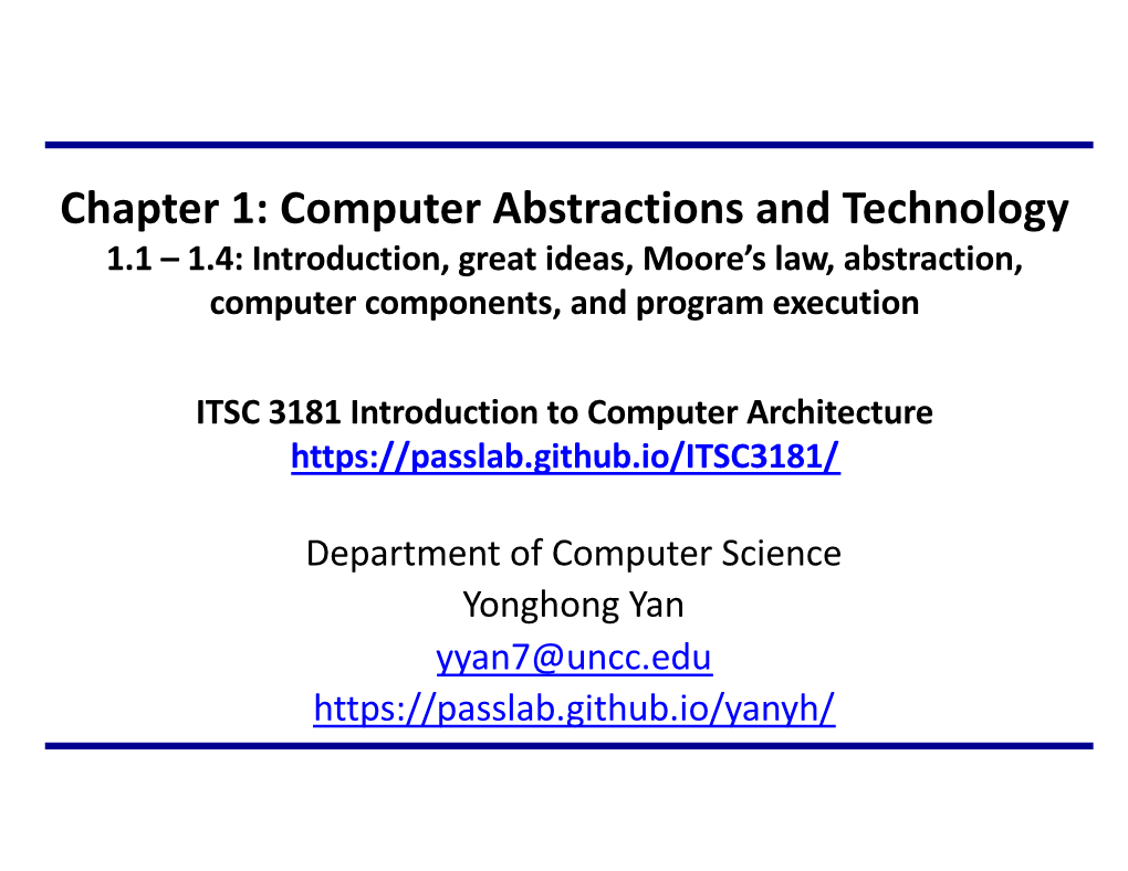 Chapter 1: Computer Abstractions and Technology 1.1 – 1.4: Introduction, Great Ideas, Moore’S Law, Abstraction, Computer Components, and Program Execution