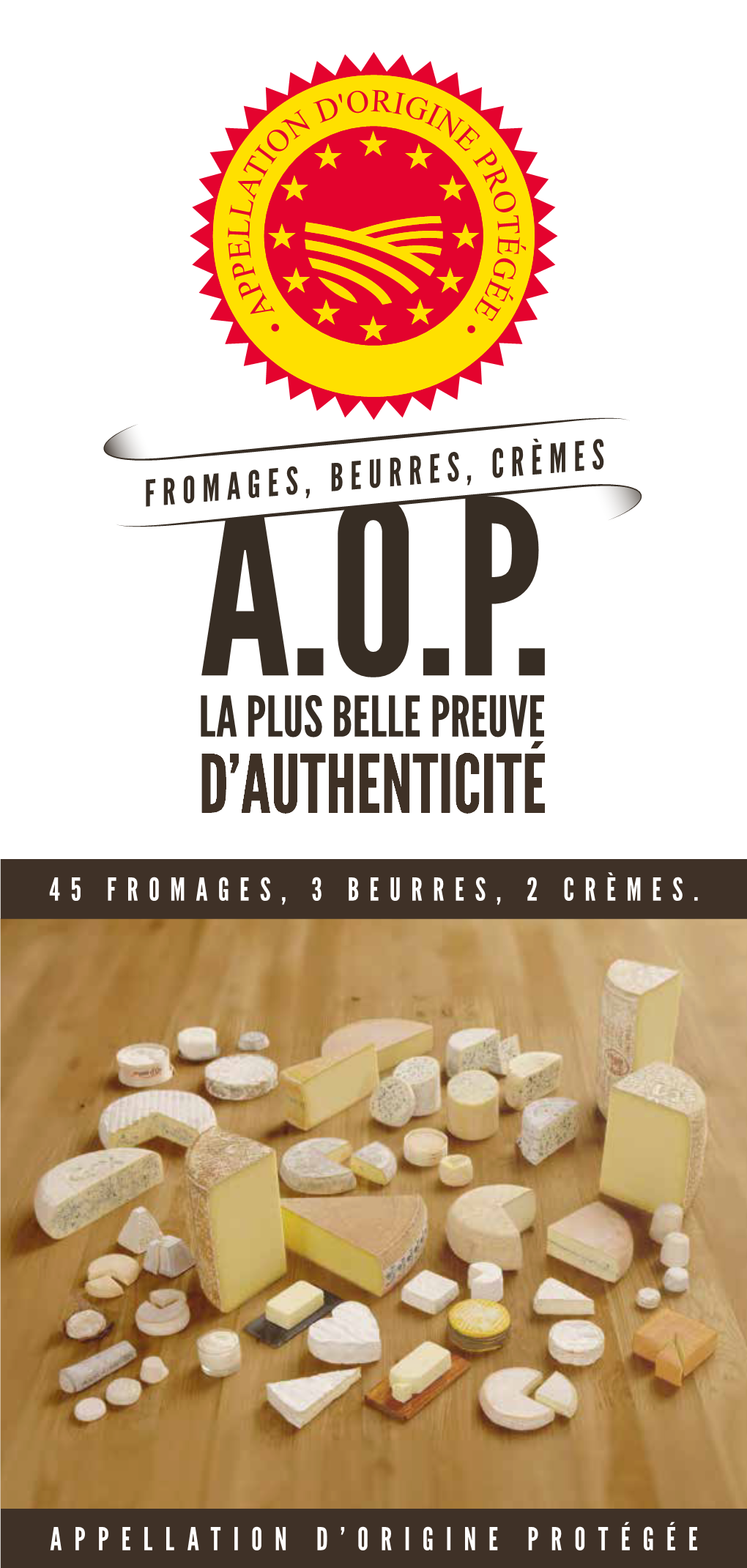 45 Fromages, 3 Beurres, 2 Crèmes. Appellation D