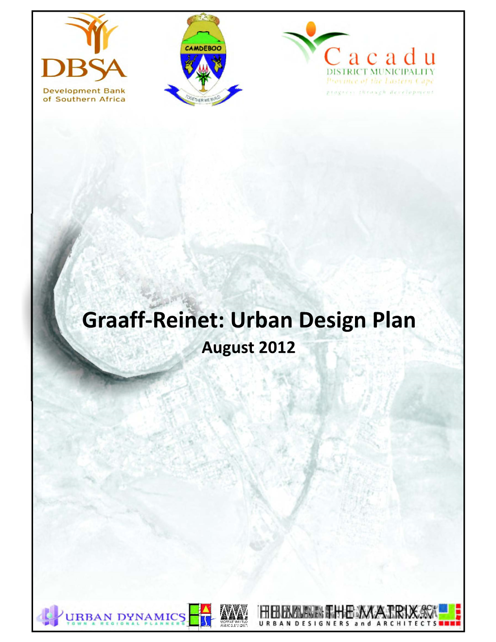 Graaff-Reinet: Urban Design Plan August 2012 Contact Person