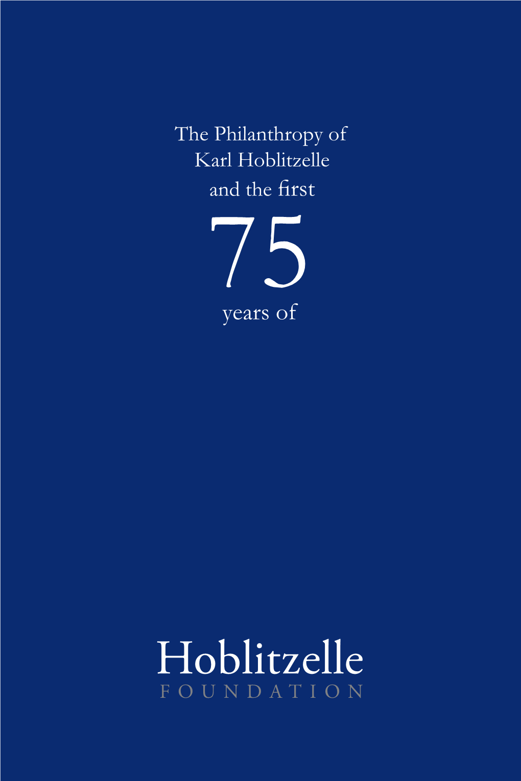 75 Years of Hoblitzelle Foundation