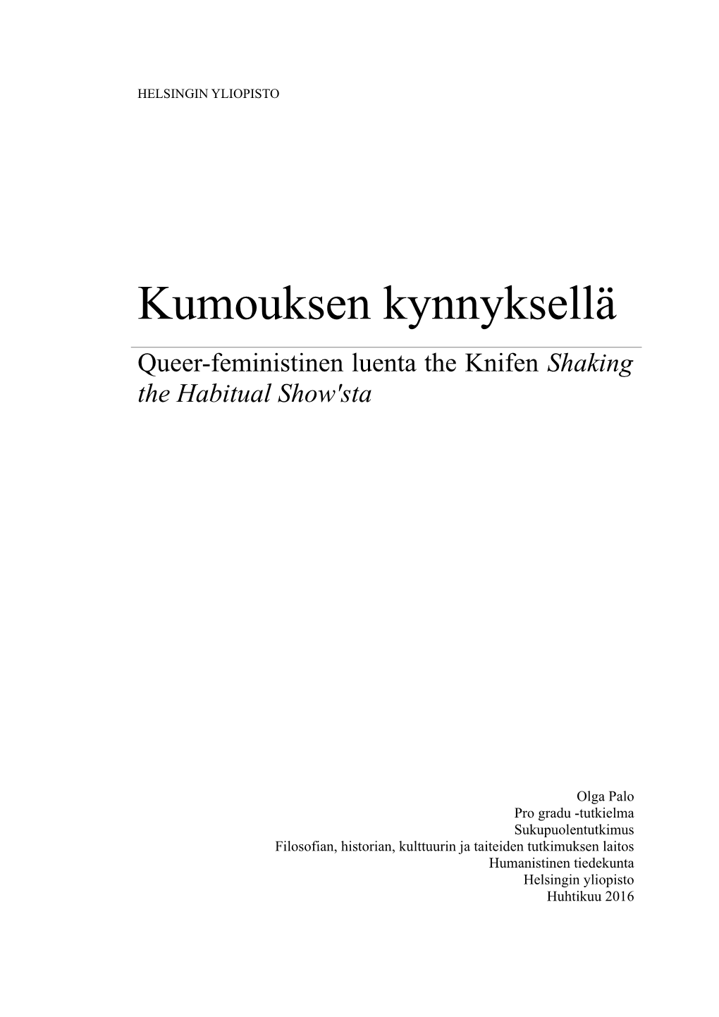 Kumouksen Kynnyksellä Queer-Feministinen Luenta the Knifen Shaking the Habitual Show'sta