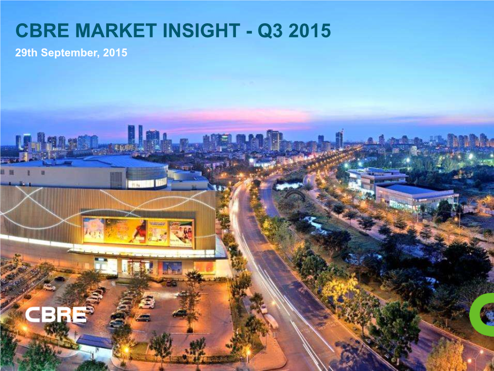 CBRE MARKET INSIGHT - Q3 2015 29Th September, 2015 WE ARE FACING GROWING DISRUPTION in OUR INDUSTRY