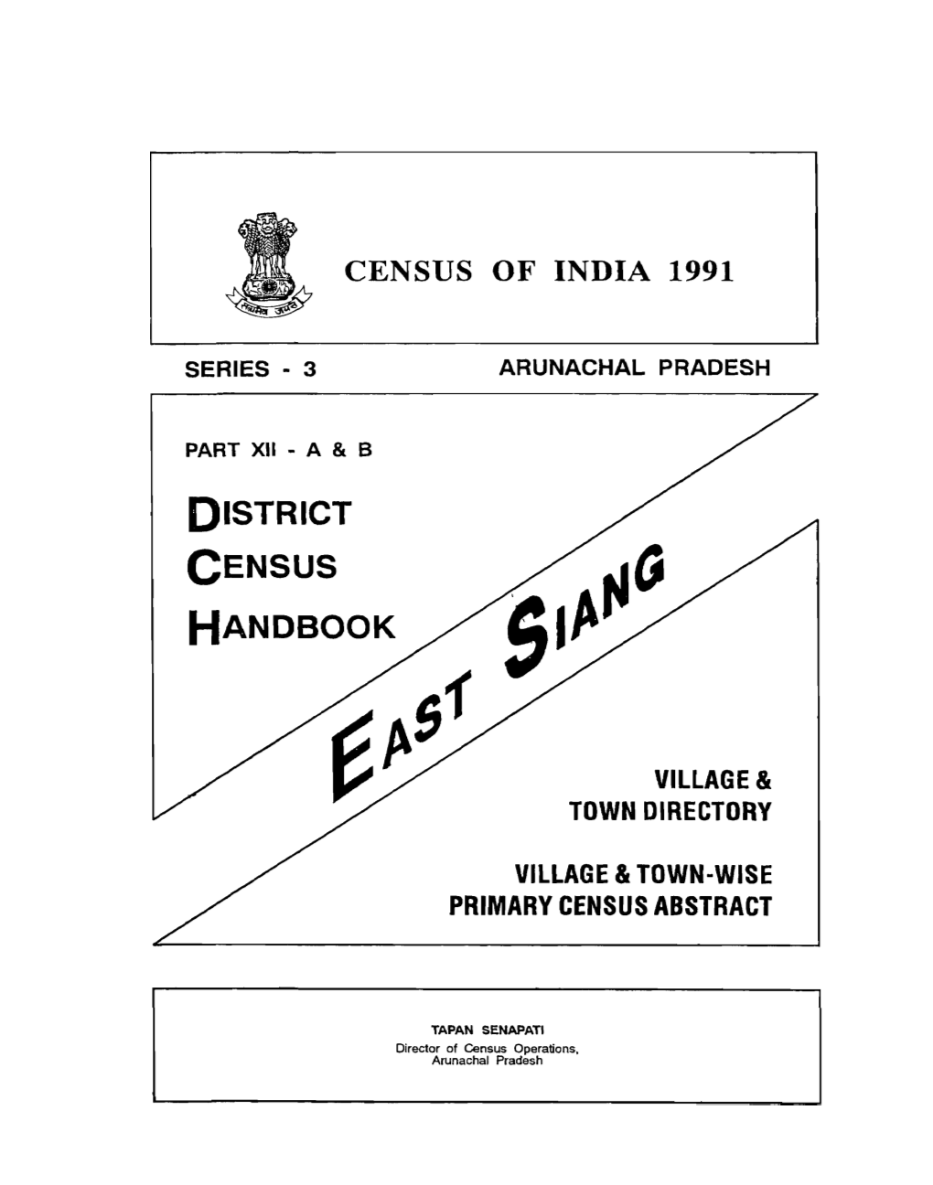 District Census Handbook, East Siang, Part XII a & B, Series-3, Arunachal