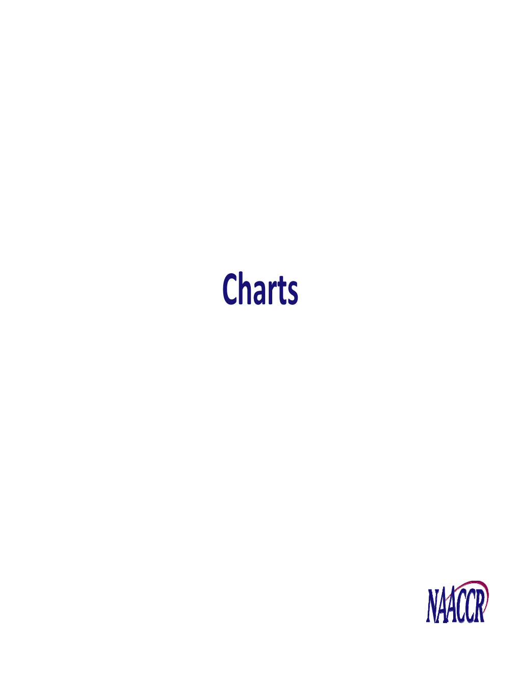 Charts Chart 1: Benign and Borderline Intracranial and CNS Tumors Chart