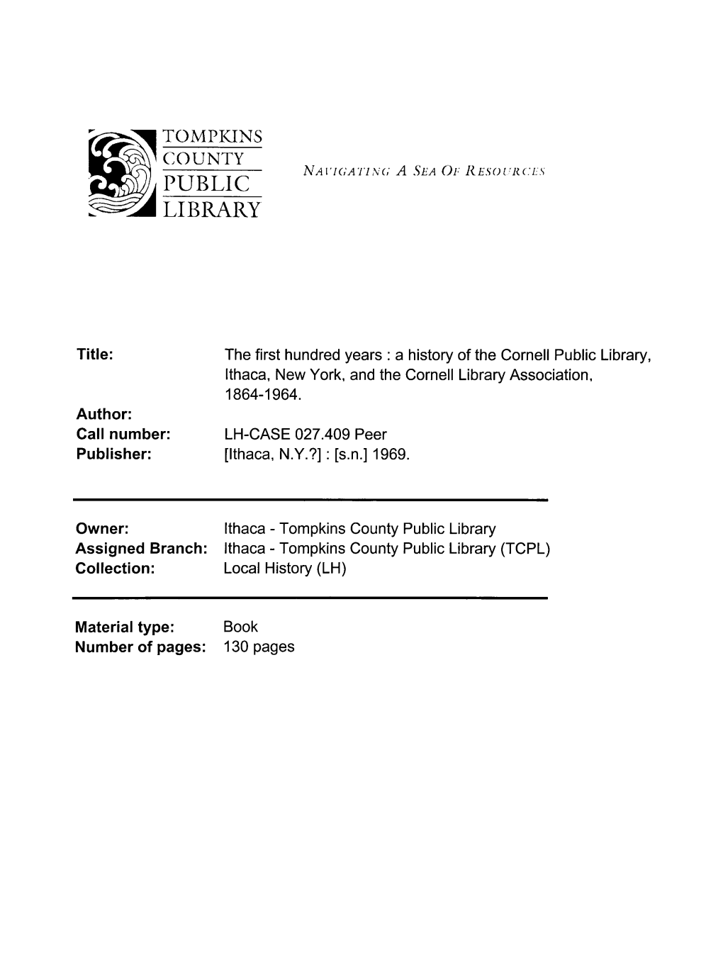 Tompkins County Public Library Assigned Branch: Ithaca - Tompkins County Public Library (TCPL) Collection: Local History (LH)