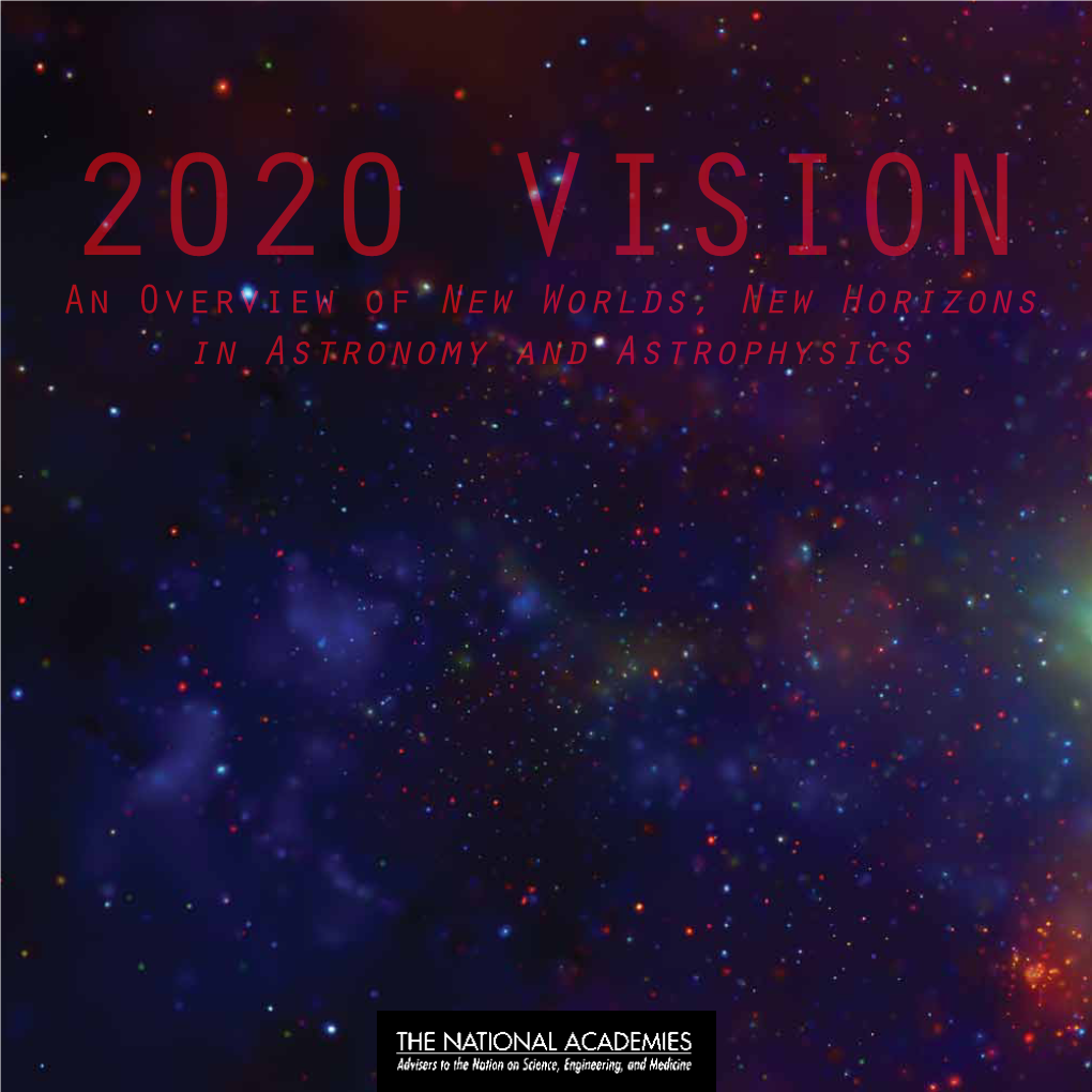 An Overview of New Worlds, New Horizons in Astronomy and Astrophysics About the National Academies
