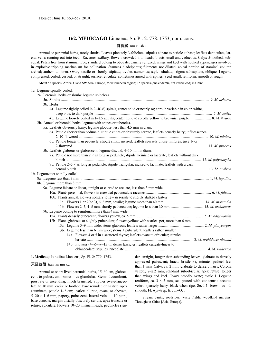 162. MEDICAGO Linnaeus, Sp. Pl. 2: 778. 1753, Nom. Cons. 苜蓿属 Mu Xu Shu Annual Or Perennial Herbs, Rarely Shrubs